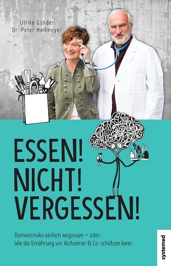 “Essen! Nicht! Vergessen!” von Ulrike Gonder und Dr. Peter Heilmeyer