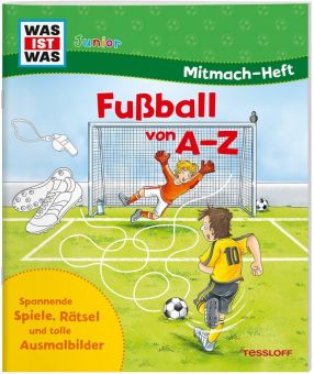 “Fußball von A-Z” ein Mitmach-Heft von WAS IST WAS Junior